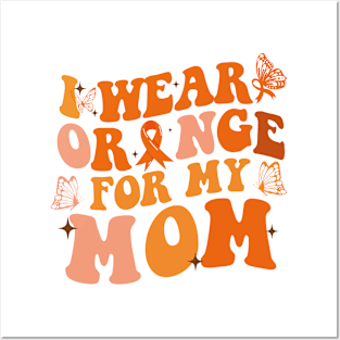 Groovy I Wear Orange For My Mom Multiple Sclerosis Awareness Posters and Art